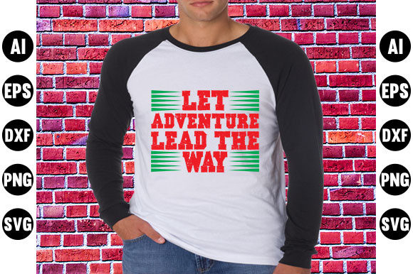 Adventure Quote Design, Let Adventure Lead the Way