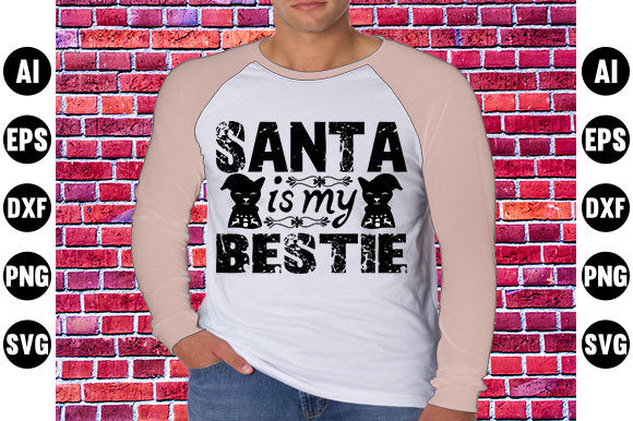 Christmas Quote Design, Santa is My Bestie