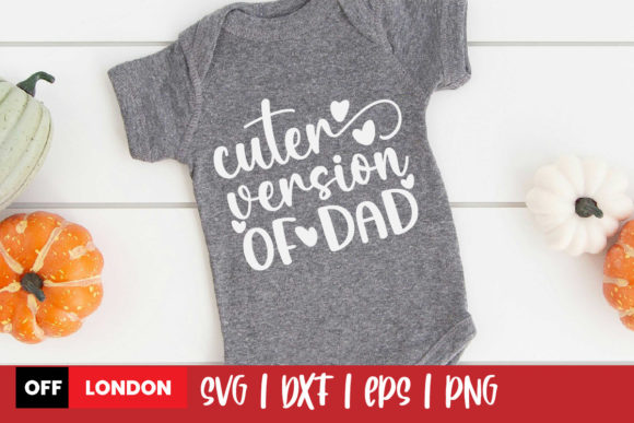 Cuter Version of Dad Baby Svg Quote Review