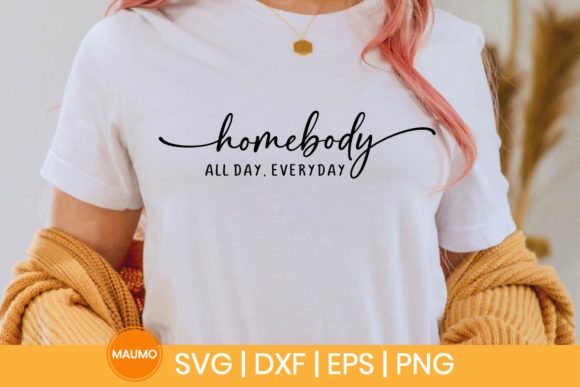 Homebody All Day, Everyday Svg Quote Review for Real Projects
