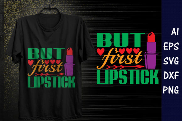 Makeup Quote Design But First Lipstick