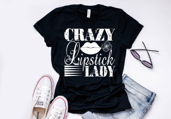 Makeup Quote Design Crazy Lipstick Lady Review