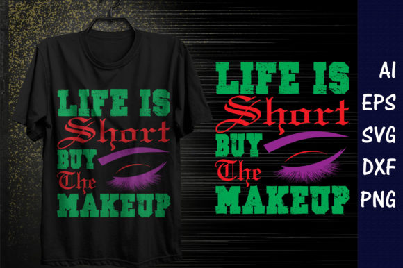 Makeup Quote Design Life Is Short