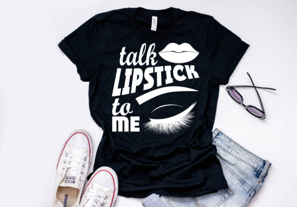 Makeup Quote Design Talk Lipstick to Me