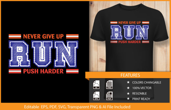 T-Shirt Design Never Give Up Run Review for Real Projects